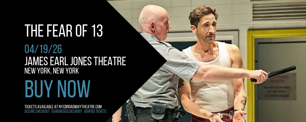 The Fear of 13 at James Earl Jones Theatre